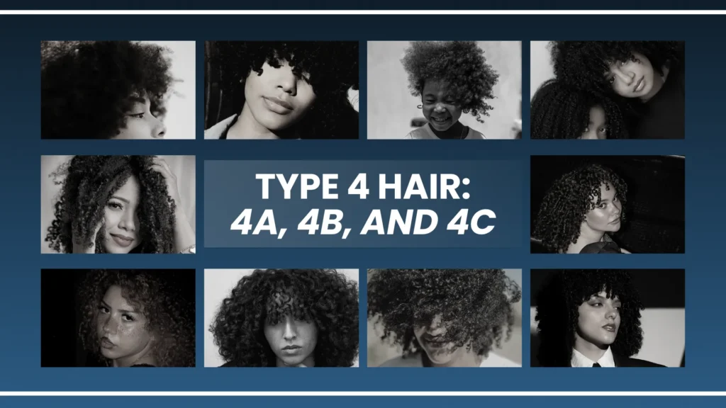 Complete Guide About Type 4 Hair – 4A, 4B And 4C