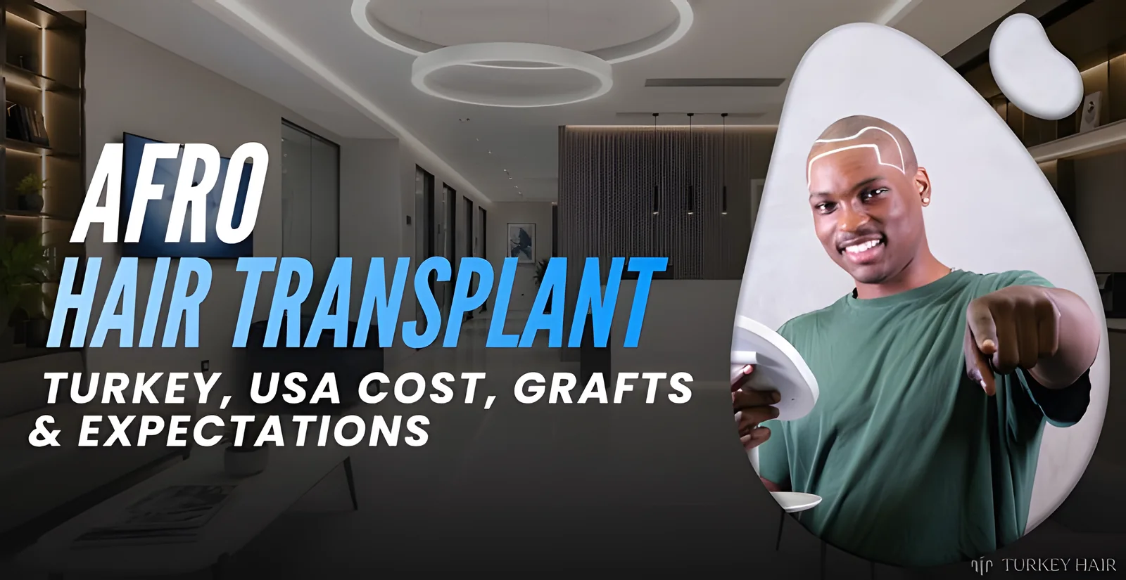 Afro Hair Transplant Price in Turkey: Cost, Grafts & Results